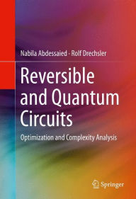 Title: Reversible and Quantum Circuits: Optimization and Complexity Analysis, Author: Nabila Abdessaied
