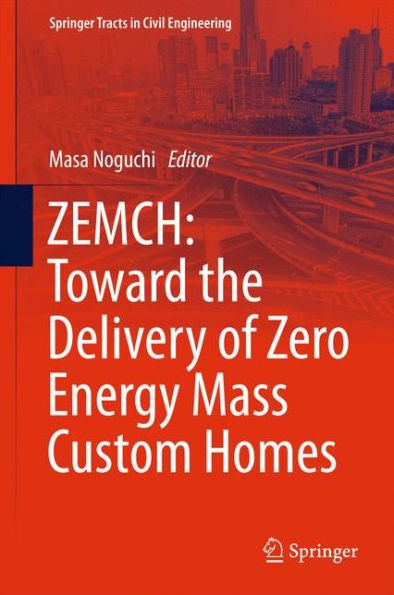 ZEMCH: Toward the Delivery of Zero Energy Mass Custom Homes