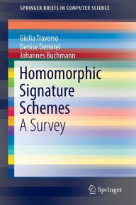 Title: Homomorphic Signature Schemes: A Survey, Author: Giulia Traverso