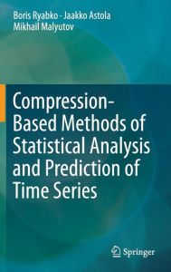 Title: Compression-Based Methods of Statistical Analysis and Prediction of Time Series, Author: Boris Ryabko