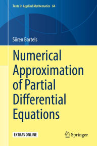 Title: Numerical Approximation of Partial Differential Equations, Author: Sören Bartels