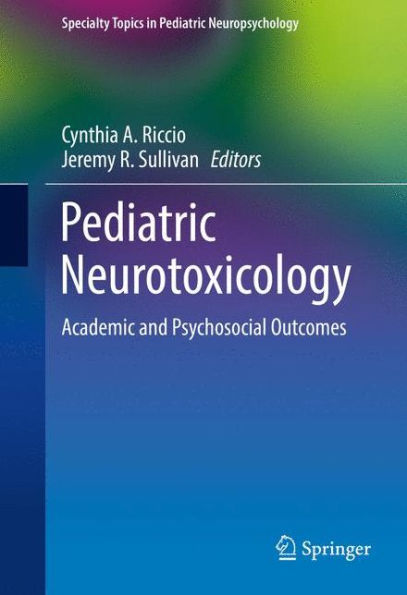 Pediatric Neurotoxicology: Academic and Psychosocial Outcomes