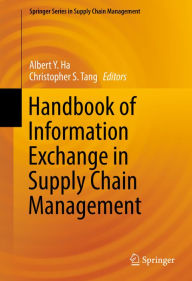 Title: Handbook of Information Exchange in Supply Chain Management, Author: Albert Y. Ha