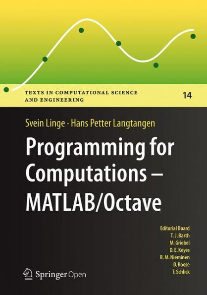 Programming for Computations - MATLAB/Octave: A Gentle Introduction to Numerical Simulations with MATLAB/Octave
