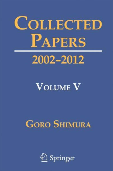 Collected Papers V: 2002-2012