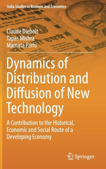 Dynamics of Distribution and Diffusion of New Technology: A Contribution to the Historical, Economic and Social Route of a Developing Economy