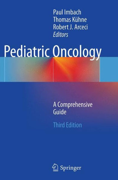 Pediatric Oncology: A Comprehensive Guide / Edition 3