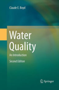 Title: Water Quality: An Introduction / Edition 2, Author: Claude E. Boyd