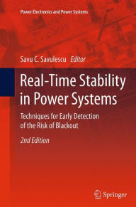 Title: Real-Time Stability in Power Systems: Techniques for Early Detection of the Risk of Blackout, Author: Savu C. Savulescu