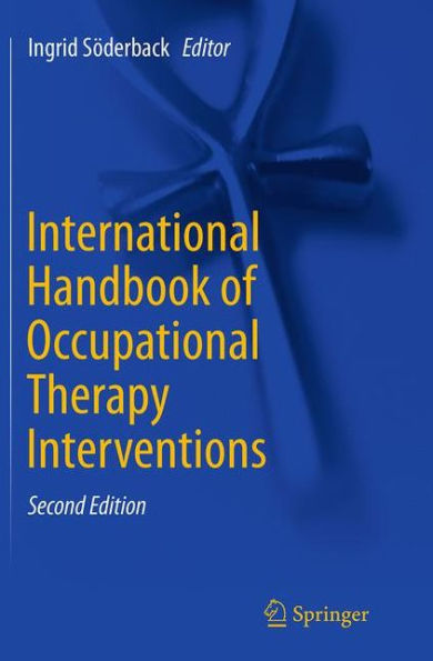 International Handbook of Occupational Therapy Interventions / Edition 2