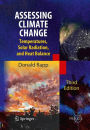 Assessing Climate Change: Temperatures, Solar Radiation and Heat Balance