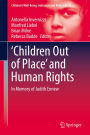 'Children Out of Place' and Human Rights: In Memory of Judith Ennew