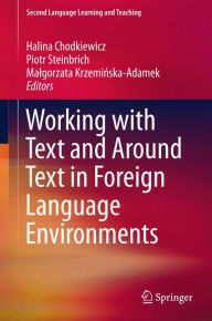 Title: Working with Text and Around Text in Foreign Language Environments, Author: Halina Chodkiewicz