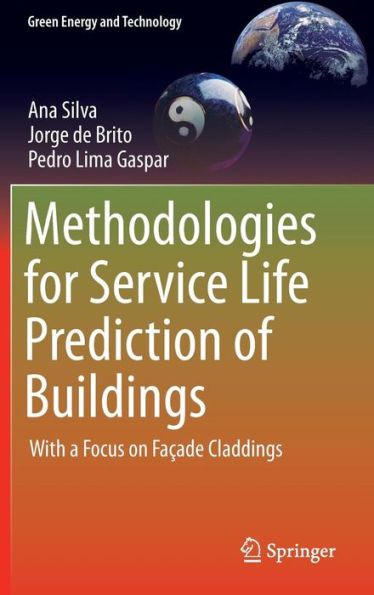 Methodologies for Service Life Prediction of Buildings: With a Focus on Façade Claddings