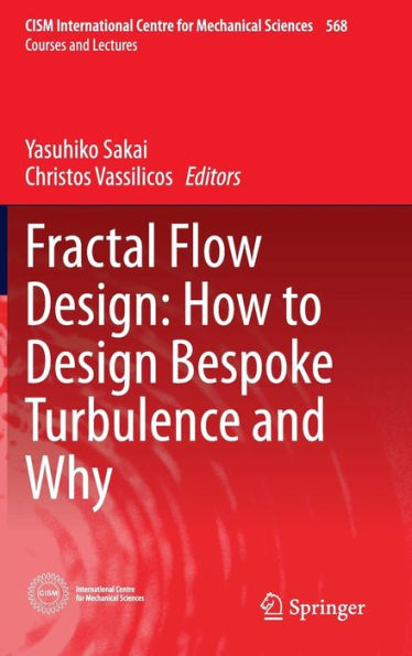 Fractal Flow Design: How to Design Bespoke Turbulence and Why