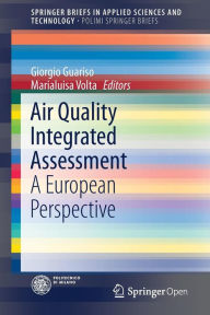 Title: Air Quality Integrated Assessment: A European Perspective, Author: Giorgio Guariso