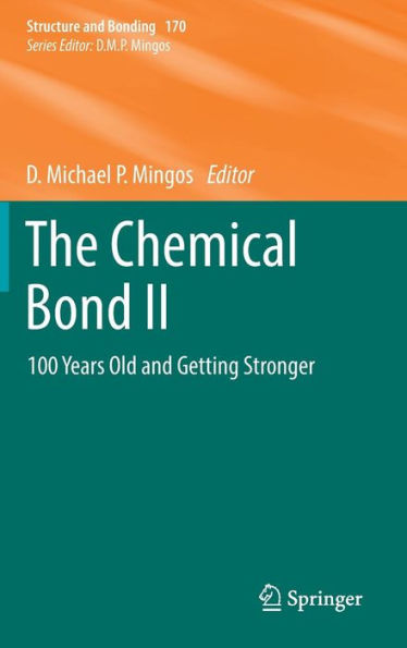 The Chemical Bond II: 100 Years Old and Getting Stronger