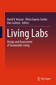 Title: Living Labs: Design and Assessment of Sustainable Living, Author: David V. Keyson