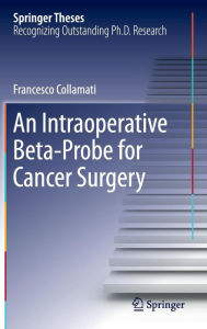 Title: An Intraoperative Beta?Probe for Cancer Surgery, Author: Francesco Collamati