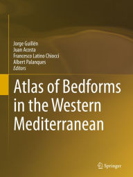 Title: Atlas of Bedforms in the Western Mediterranean, Author: Jorge Guillén