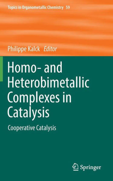 Homo- and Heterobimetallic Complexes Catalysis: Cooperative Catalysis