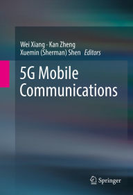 Title: 5G Mobile Communications, Author: Wei Xiang