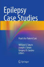 Epilepsy Case Studies: Pearls for Patient Care