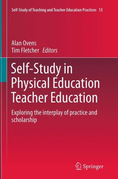 Self-Study Physical Education Teacher Education: Exploring the interplay of practice and scholarship