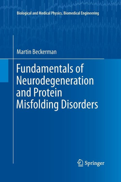 Fundamentals of Neurodegeneration and Protein Misfolding Disorders