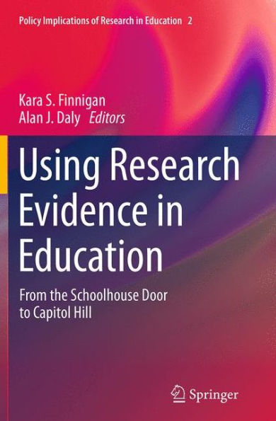 Using Research Evidence Education: From the Schoolhouse Door to Capitol Hill