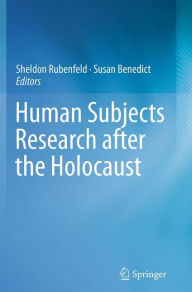 Title: Human Subjects Research after the Holocaust, Author: Sheldon Rubenfeld