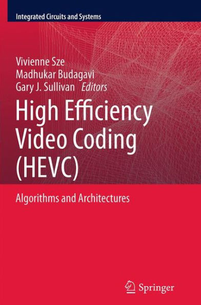 High Efficiency Video Coding (HEVC): Algorithms and Architectures