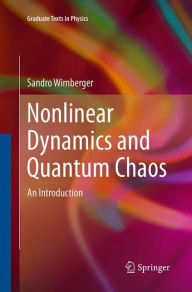 Title: Nonlinear Dynamics and Quantum Chaos: An Introduction, Author: Sandro Wimberger