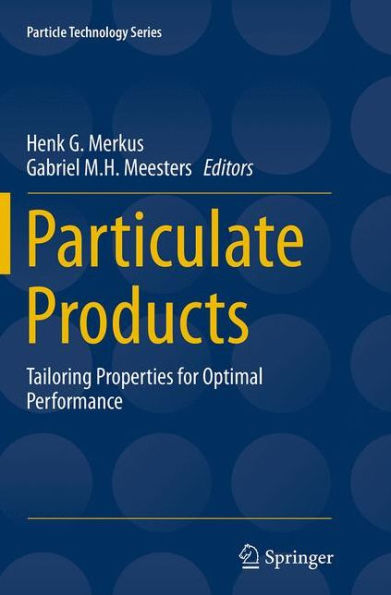 Particulate Products: Tailoring Properties for Optimal Performance