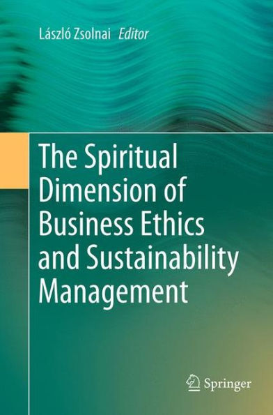 The Spiritual Dimension of Business Ethics and Sustainability Management