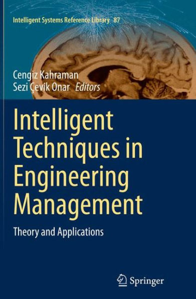 Intelligent Techniques in Engineering Management: Theory and Applications