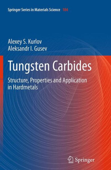 Tungsten Carbides: Structure, Properties and Application in Hardmetals