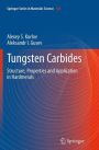 Tungsten Carbides: Structure, Properties and Application in Hardmetals