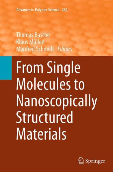 From Single Molecules to Nanoscopically Structured Materials