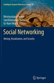Title: Social Networking: Mining, Visualization, and Security, Author: Mrutyunjaya Panda
