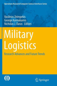 Title: Military Logistics: Research Advances and Future Trends, Author: Vasileios Zeimpekis