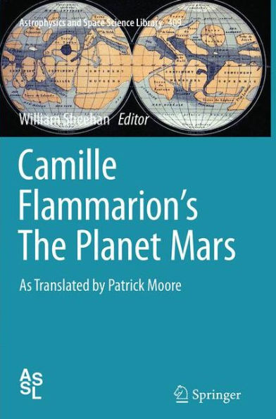 Camille Flammarion's The Planet Mars: As Translated by Patrick Moore