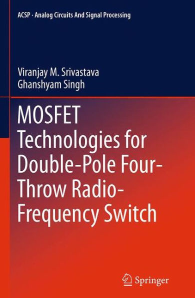 MOSFET Technologies for Double-Pole Four-Throw Radio-Frequency Switch