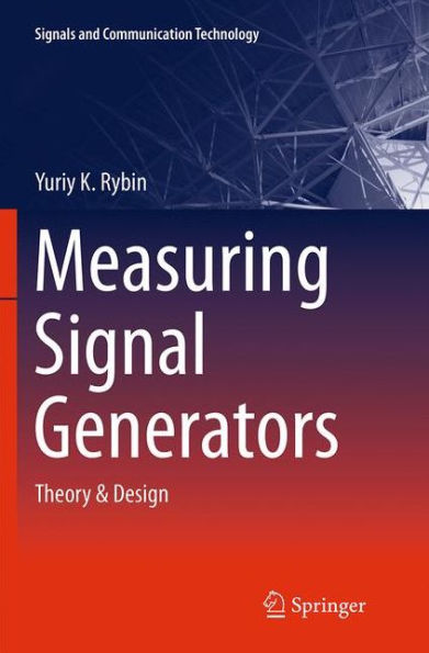 Measuring Signal Generators: Theory & Design