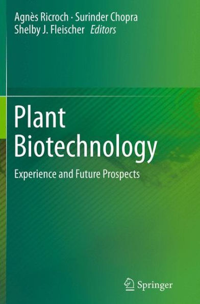 Plant Biotechnology: Experience and Future Prospects