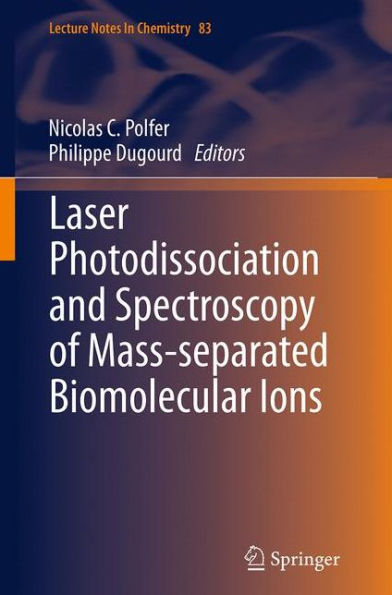 Laser Photodissociation and Spectroscopy of Mass-separated Biomolecular Ions