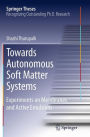 Towards Autonomous Soft Matter Systems: Experiments on Membranes and Active Emulsions