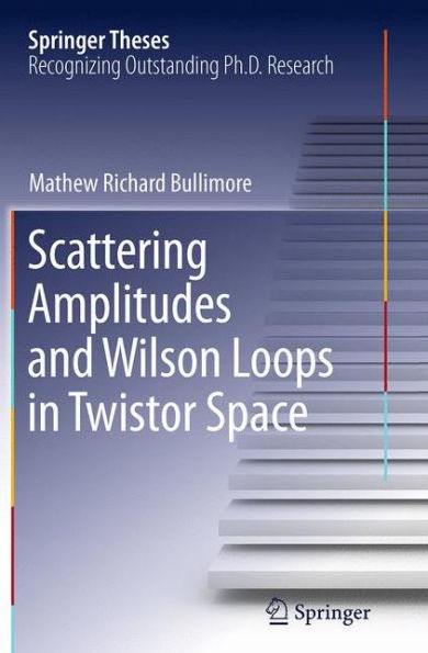 Scattering Amplitudes and Wilson Loops Twistor Space