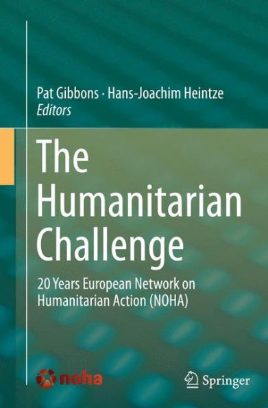 The Humanitarian Challenge: 20 Years European Network on Action (NOHA)