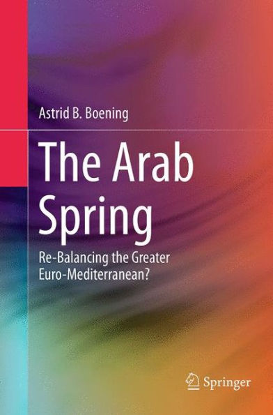 the Arab Spring: Re-Balancing Greater Euro-Mediterranean?